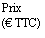 Prix (� TTC)